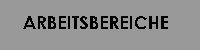 Arbeitsbereiche